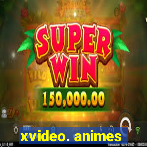 xvideo. animes